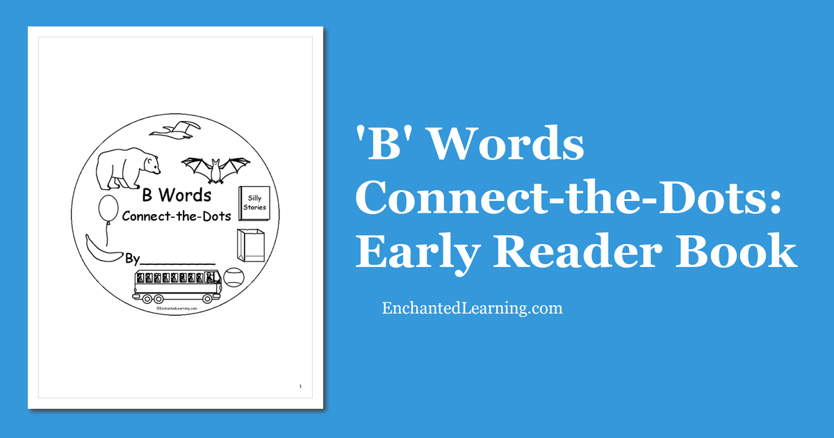 'B' Words Connect-the-Dots: Early Reader Book - Enchanted Learning