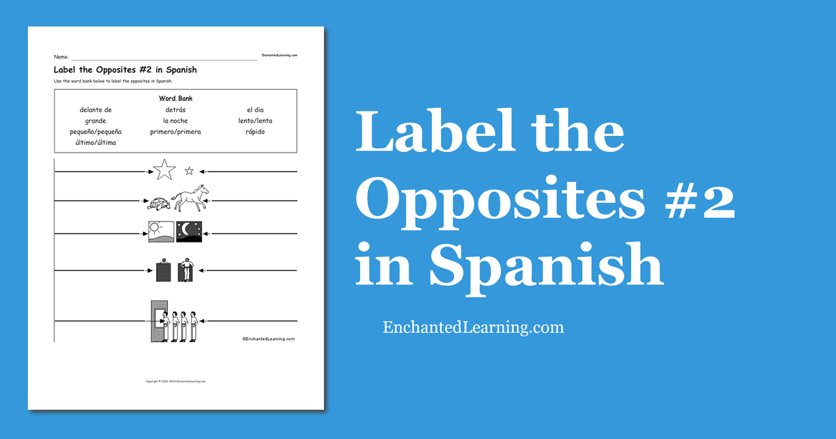 label-the-opposites-2-in-spanish-enchanted-learning