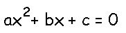 Deriving  Quadratic